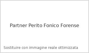 Partner Perito Fonico Forense Milano